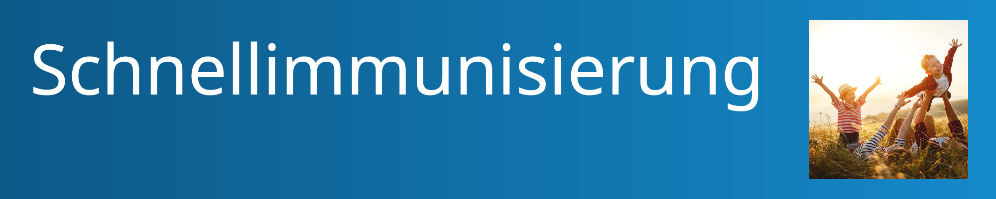 Schnellimmunisierung